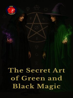 cover image of The Secret Art of Green and Black Magic